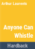 Anyone_can_whistle