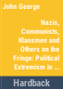 Nazis__communists__klansmen_and_others_on_the_fringe