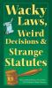 Wacky_laws__weird_decisions___strange_statutes