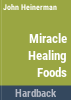 Miracle_healing_foods
