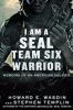 I_am_a_SEAL_Team_Six_warrior