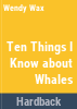 10_things_I_know_about_whales