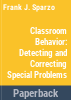 Classroom_behavior__detecting_and_correcting_special_problems