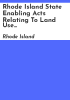 Rhode_Island_state_enabling_acts_relating_to_land_use_planning