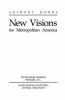 New_visions_for_metropolitan_America