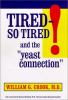 Tired__so_tired__and_the_yeast_connection