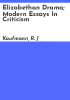 Elizabethan_drama__modern_essays_in_criticism