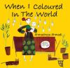 When_I_coloured_in_the_world