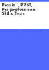 Praxis_I__PPST__pre-professional_skills_tests