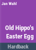 Old_Hippo_s_easter_egg