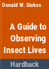 A_guide_to_observing_insect_lives