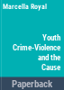 Youth_crime_violence_and_the_cause