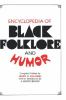 Encyclopedia_of_Black_folklore_and_humor
