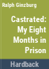 Castrated__my_eight_months_in_prison
