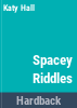 Spacey_riddles