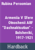 Armeniia_v_sfere_otnoshenii_ARF__Dashnaktsutiun_-bolsheviki__1917-1921
