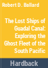 The_lost_ships_of_Guadalcanal
