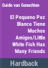 El_peque__o_pez_blanco_tiene_muchos_amigos__