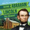 Before_Abraham_Lincoln_was_president