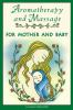Aromatherapy_and_massage_for_mother_and_baby