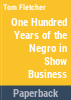 100_years_of_the_Negro_in_show_business