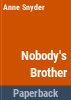Nobody_s_brother
