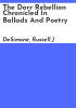 The_Dorr_Rebellion_chronicled_in_ballads_and_poetry