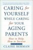 Caring_for_yourself_while_caring_for_your_aging_parents