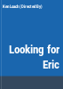 Looking_for_Eric
