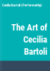 The_art_of_Cecilia_Bartoli