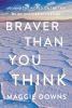 Braver_than_you_think