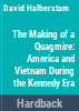 The_making_of_a_quagmire