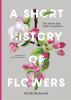 A_short_history_of_flowers