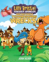 Lilly_Bristol_dinosaur_wrangler_and_the_town_a_tyrannosaurus_wrecks_