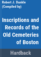 Inscriptions_and_records_of_the_old_cemeteries_of_Boston