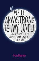 Neil_Armstrong_is_my_uncle_and_other_lies_Muscle_Man_McGinty_told_me