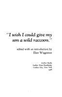 _I_wish_I_could_give_my_son_a_wild_raccoon_