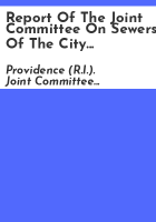 Report_of_the_Joint_Committee_on_Sewers_of_the_City_Council_of_Providence_for_1925-1926_on_sewage_disposal