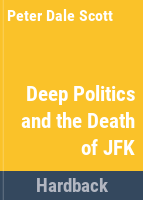 Deep_politics_and_the_death_of_JFK