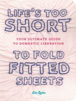 Life_s_too_short_to_fold_fitted_sheets