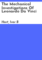 The_mechanical_investigations_of_Leonardo_da_Vinci