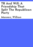 TR_and_Will__a_friendship_that_split_the_Republican_Party
