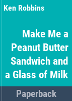 Make_me_a_peanut_butter_sandwich_and_a_glass_of_milk