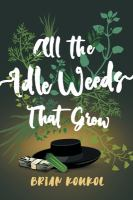 All_the_Idle_Weeds_That_Grow