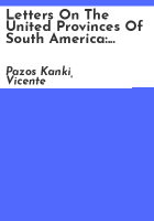 Letters_on_the_United_provinces_of_South_America