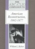 The_ABC-CLIO_companion_to_American_reconstruction__1862-1877