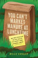 You_can_t_market_manure_at_lunchtime