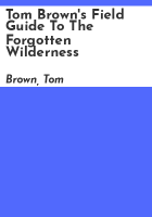 Tom_Brown_s_field_guide_to_the_forgotten_wilderness
