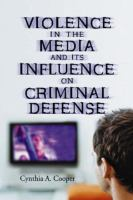 Violence_in_the_media_and_its_influence_on_criminal_defense