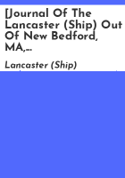 _Journal_of_the_Lancaster__Ship__out_of_New_Bedford__MA__mastered_by_Obed_Nye_Swift_and_kept_by_Obed_Nye_Swift__on_a_whaling_voyage_between_1831_and_1834_